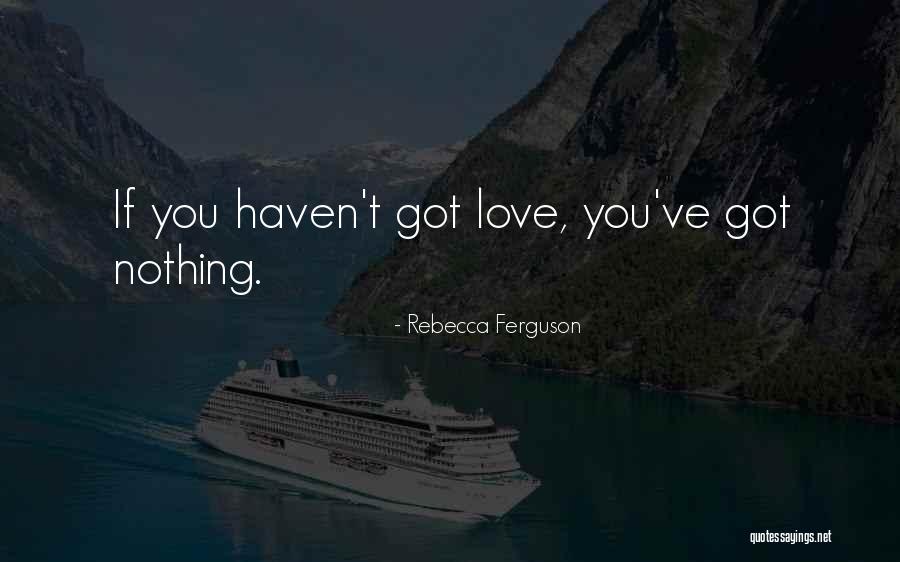 Ut2004 Quotes By Rebecca Ferguson Ut2004 Quotes By Rebecca Ferguson