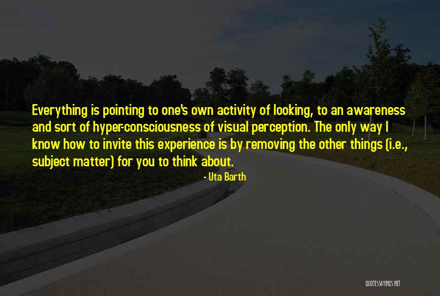 Uta Barth Quotes 1782818 Uta Barth Quotes 1782818