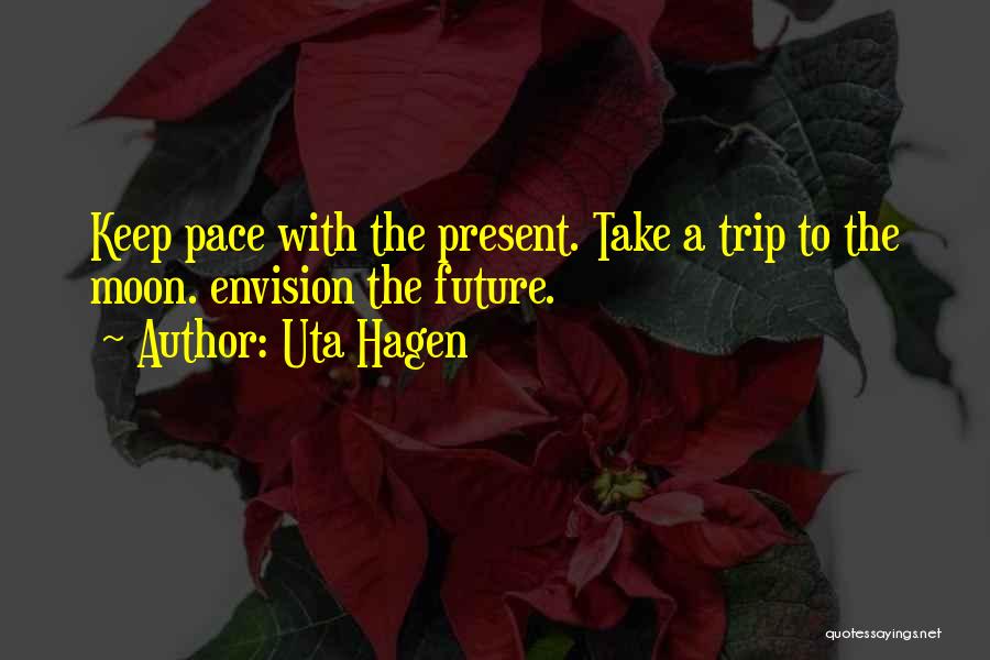 Uta Hagen Quotes 497101