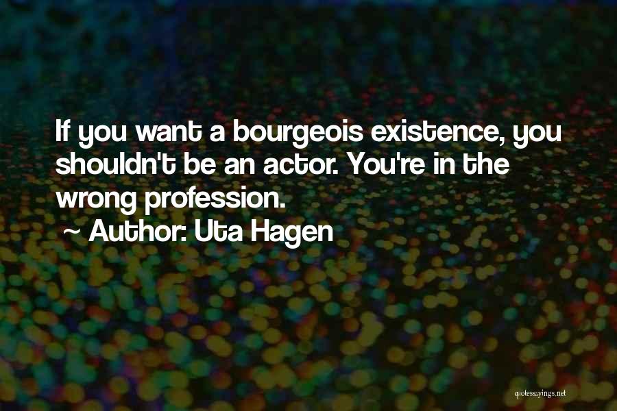 Uta-san Quotes By Uta Hagen