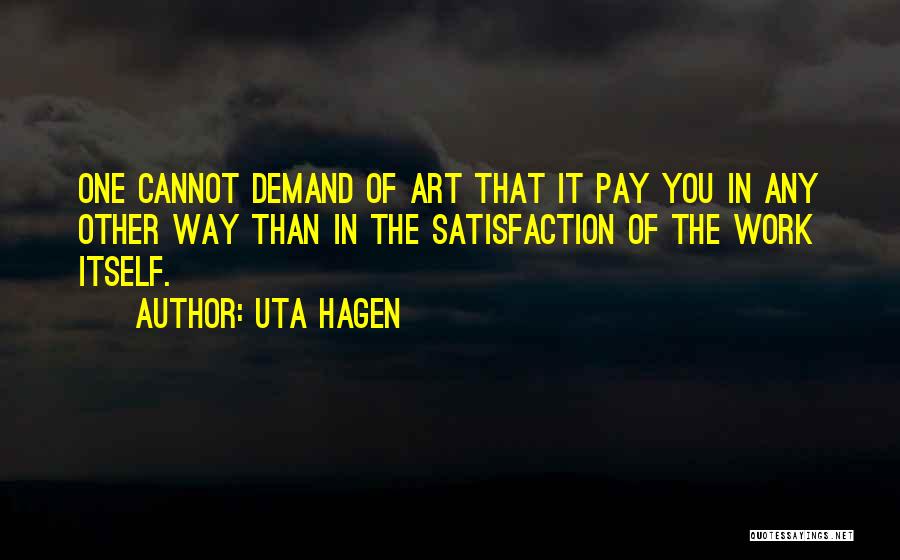 Uta-san Quotes By Uta Hagen