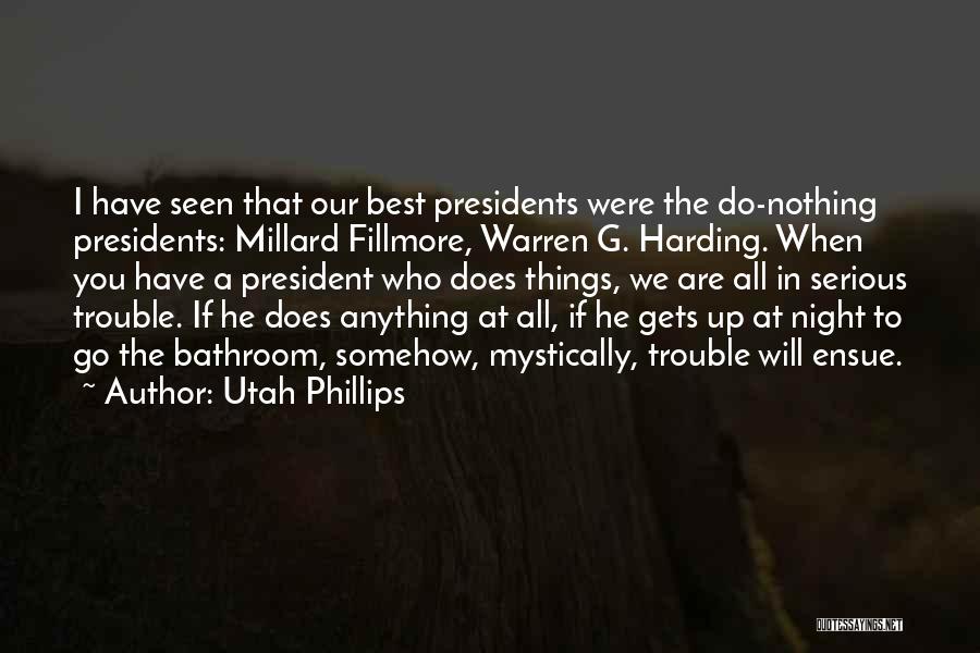 Utah Phillips Quotes 1199372