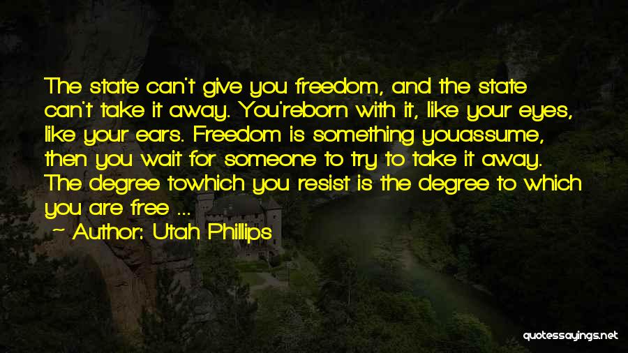 Utah Phillips Quotes 347833