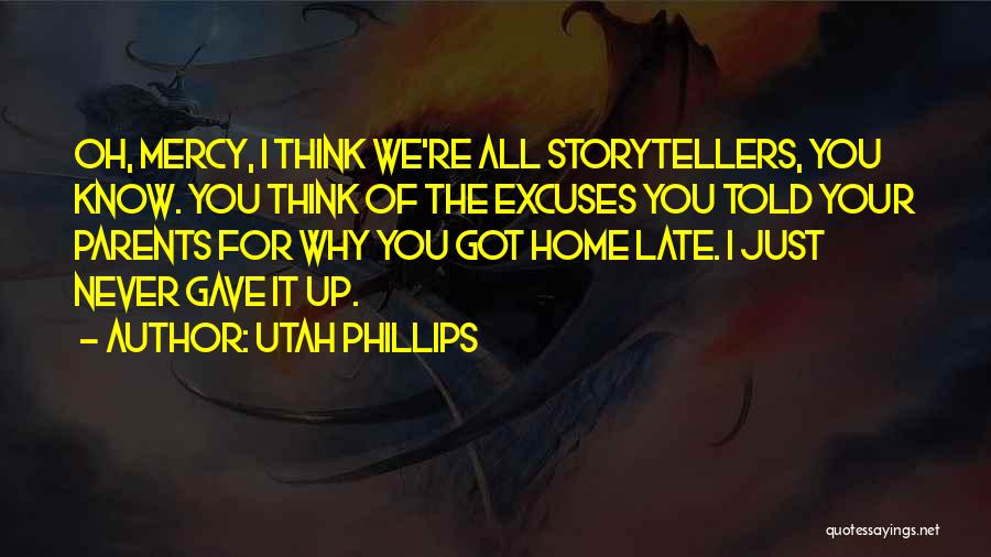 Utah Phillips Quotes 381095