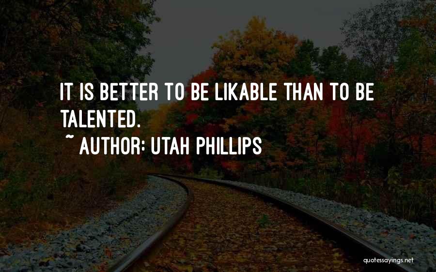 Utah Phillips Quotes 663942