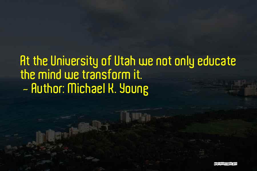 Utah Quotes By Michael K. Young