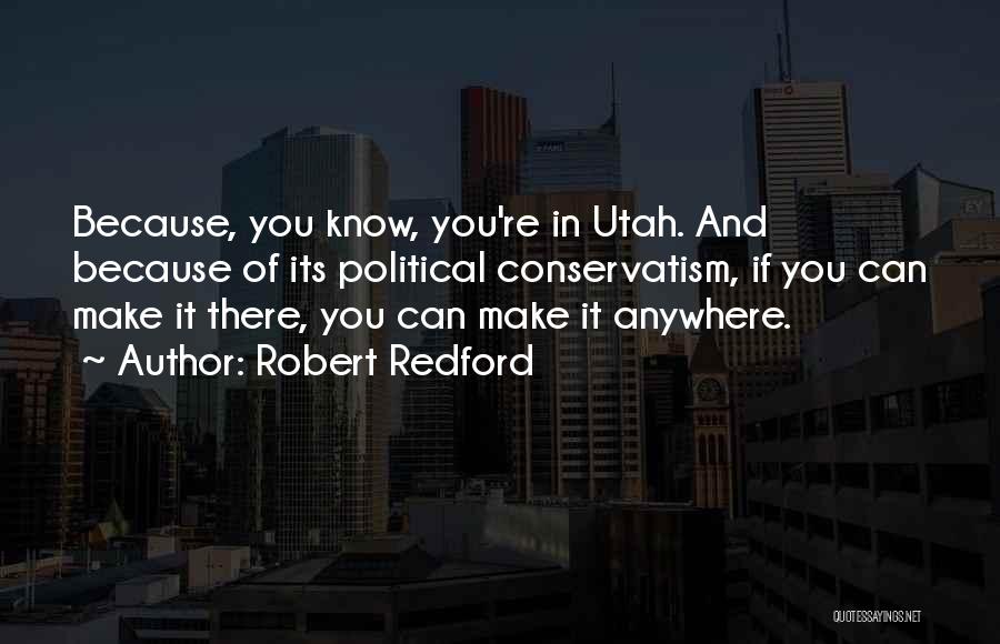 Utah Quotes By Robert Redford