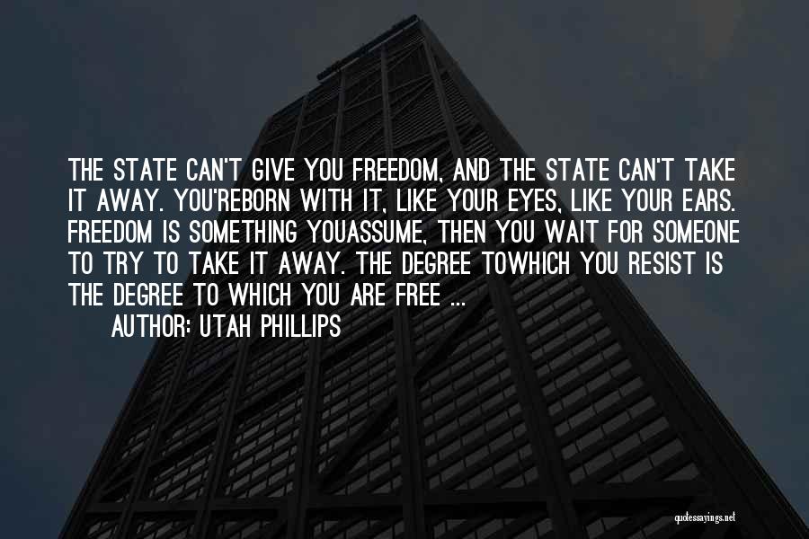 Utah Quotes By Utah Phillips