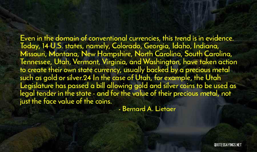 Utah State Quotes By Bernard A. Lietaer