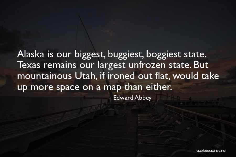 Utah State Quotes By Edward Abbey