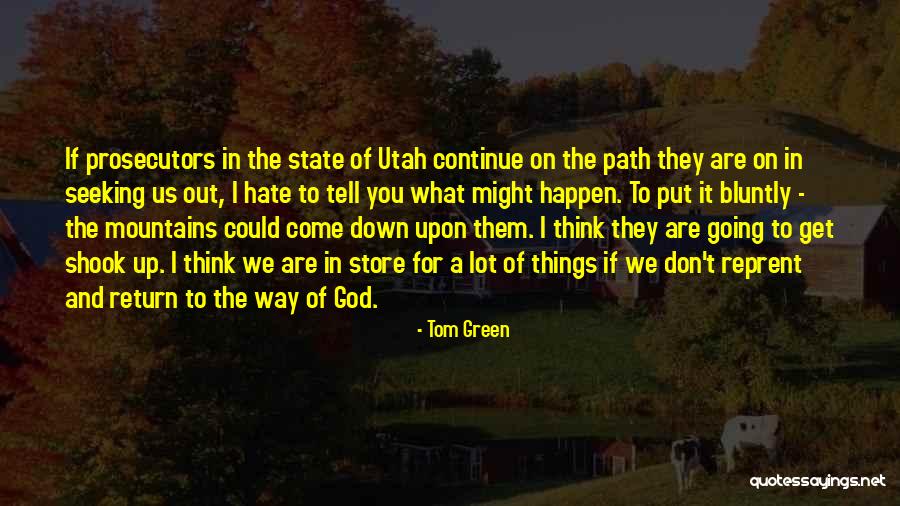 Utah State Quotes By Tom Green