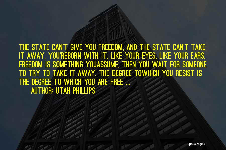 Utah State Quotes By Utah Phillips