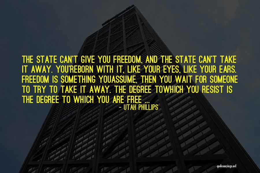 Utah State Quotes By Utah Phillips