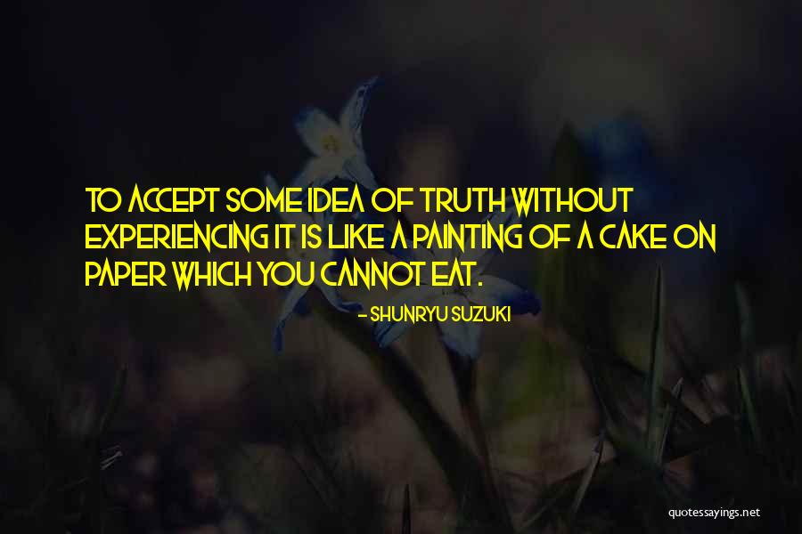Utamakan Selamat Quotes By Shunryu Suzuki Utamakan Selamat Quotes By Shunryu Suzuki