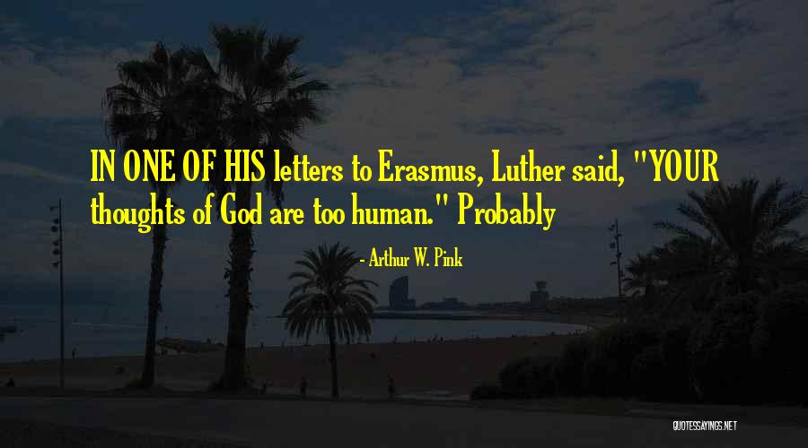 Utanrikisraduneyti Quotes By Arthur W. Pink Utanrikisraduneyti Quotes By Arthur W. Pink