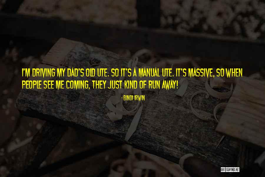 Ute Quotes By Bindi Irwin Ute Quotes By Bindi Irwin