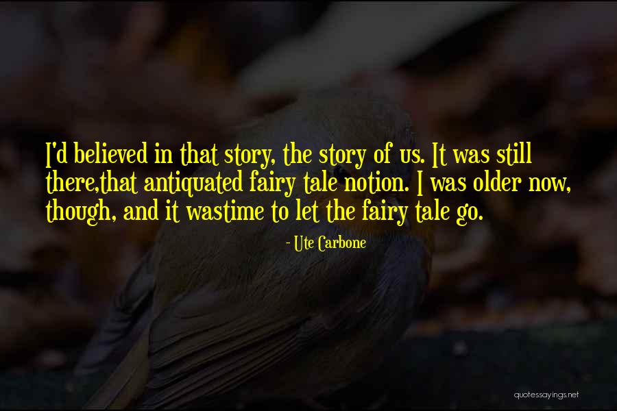 Ute Quotes By Ute Carbone Ute Quotes By Ute Carbone