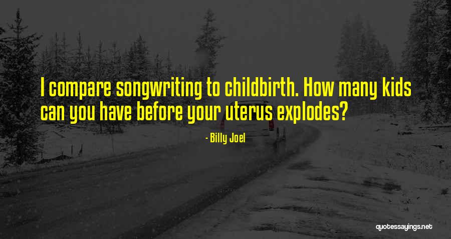 Uterus Quotes By Billy Joel Uterus Quotes By Billy Joel