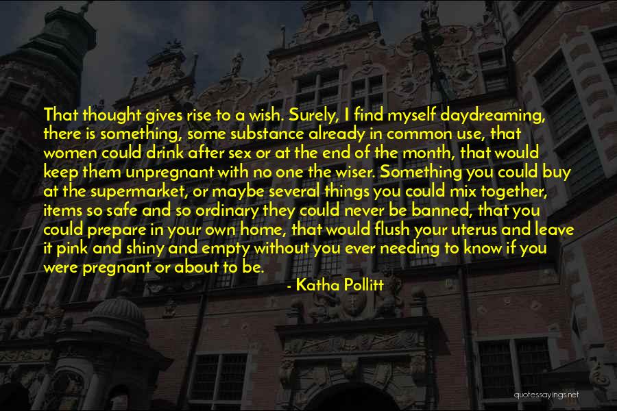 Uterus Quotes By Katha Pollitt Uterus Quotes By Katha Pollitt