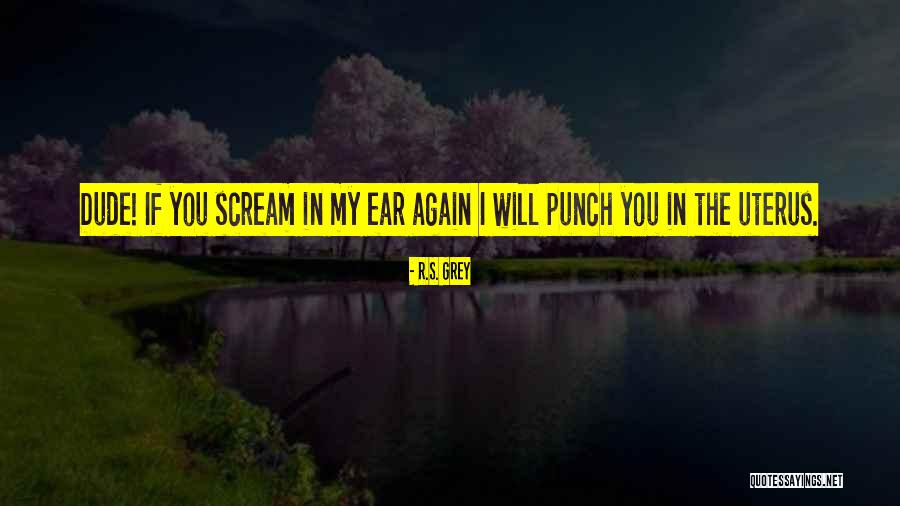 Uterus Quotes By R.S. Grey Uterus Quotes By R.S. Grey