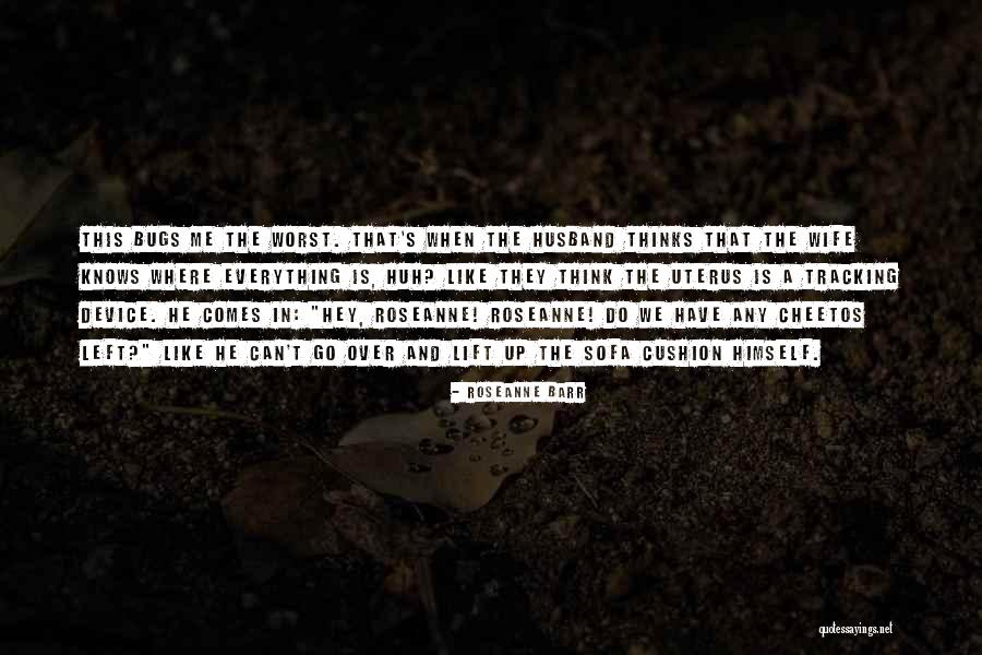 Uterus Quotes By Roseanne Barr Uterus Quotes By Roseanne Barr