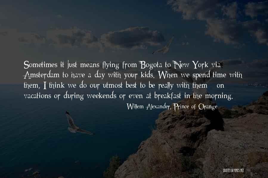 Uthai Thani Quotes By Willem-Alexander, Prince Of Orange Uthai Thani Quotes By Willem-Alexander, Prince Of Orange