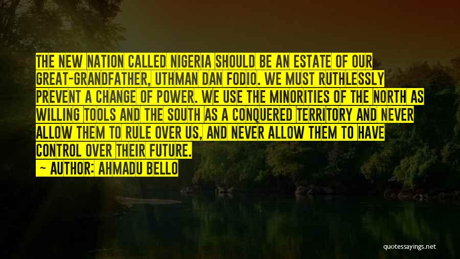 Uthman Quotes By Ahmadu Bello
