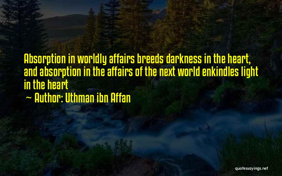 Uthman R.a Quotes By Uthman Ibn Affan