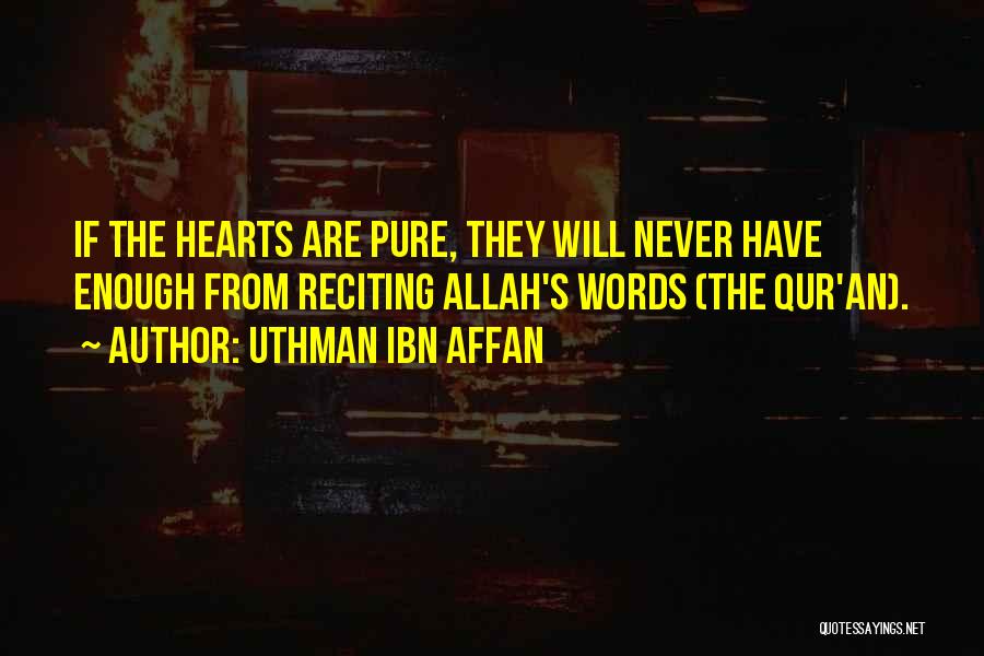 Uthman R.a Quotes By Uthman Ibn Affan