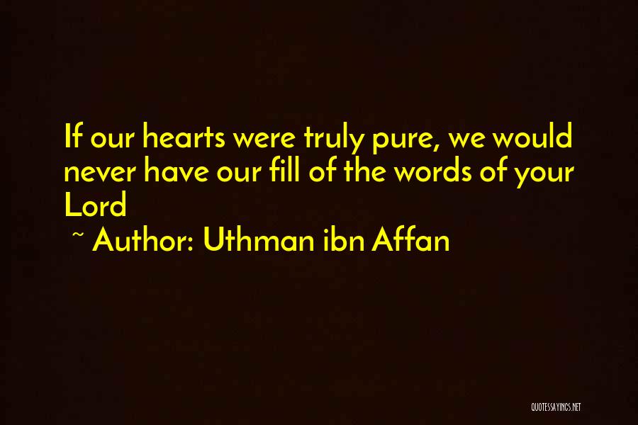 Uthman R.a Quotes By Uthman Ibn Affan