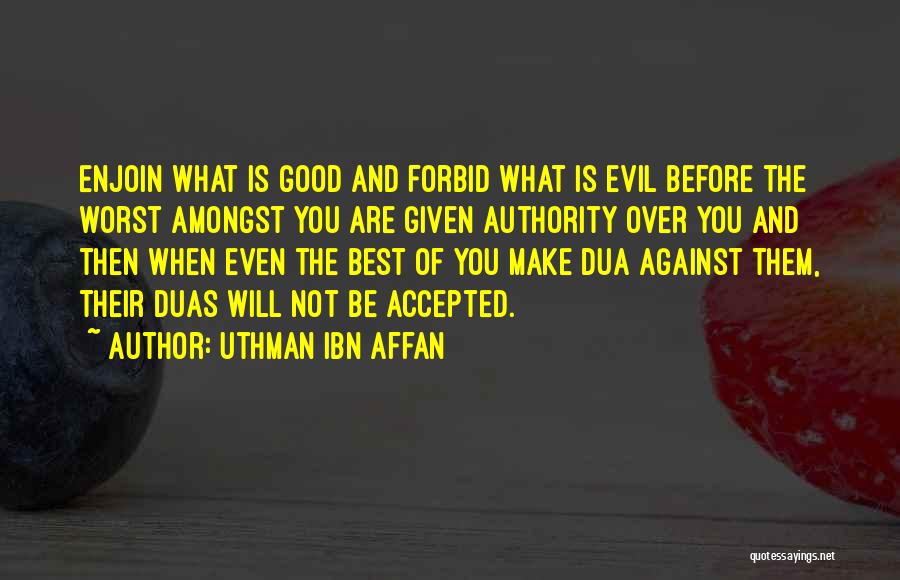 Uthman R.a Quotes By Uthman Ibn Affan