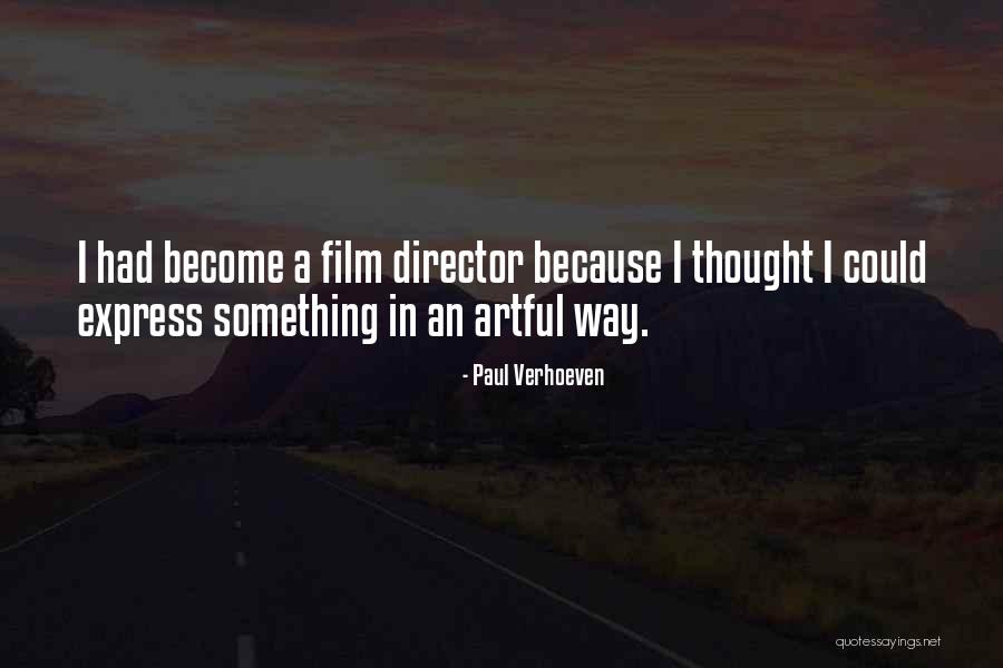 Uthmaniyah Desert Quotes By Paul Verhoeven Uthmaniyah Desert Quotes By Paul Verhoeven