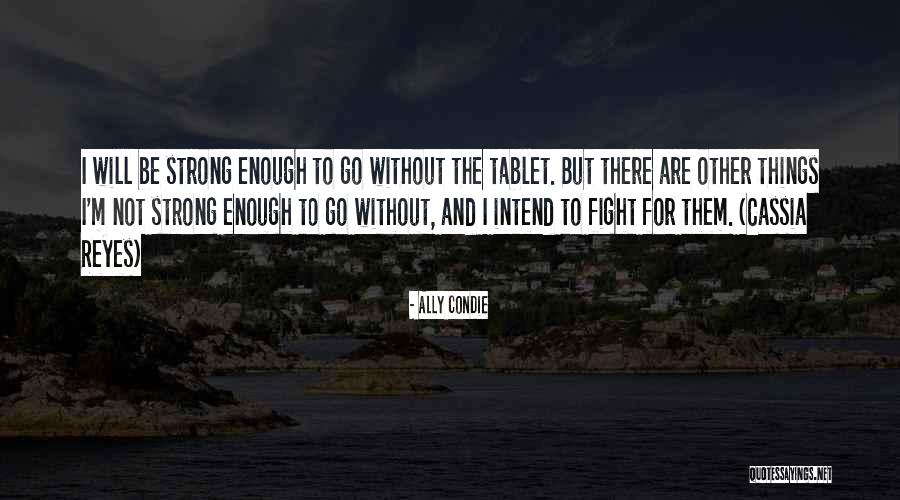 Uthong Money Quotes By Ally Condie Uthong Money Quotes By Ally Condie
