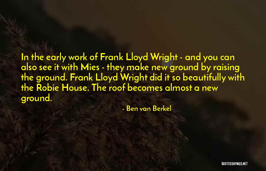 Uthong Money Quotes By Ben Van Berkel Uthong Money Quotes By Ben Van Berkel