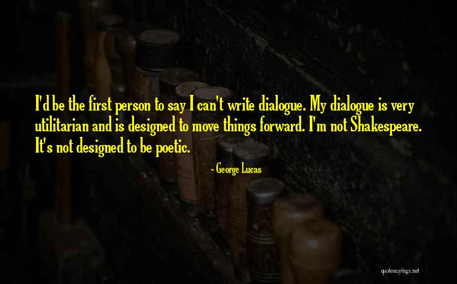 Utilitarian Quotes By George Lucas