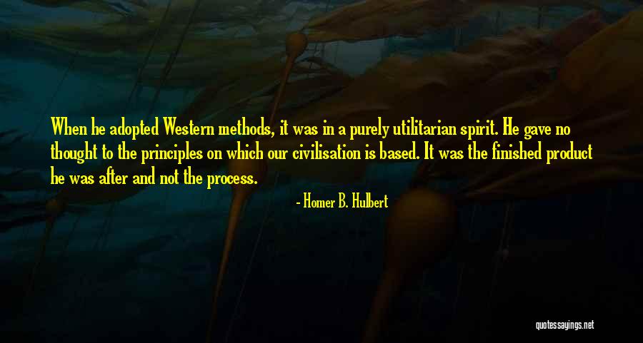 Utilitarian Quotes By Homer B. Hulbert