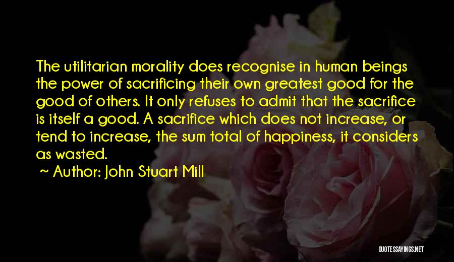 Utilitarian Quotes By John Stuart Mill