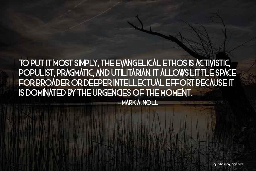 Utilitarian Quotes By Mark A. Noll