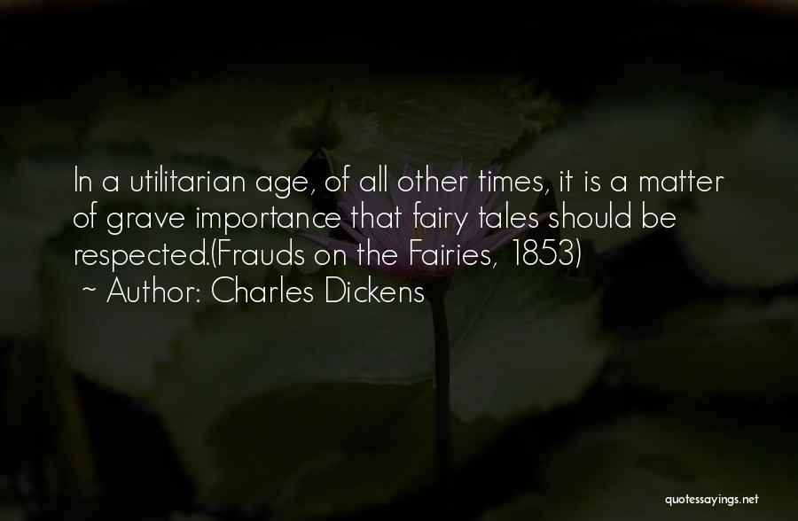 Utilitarianism Quotes By Charles Dickens