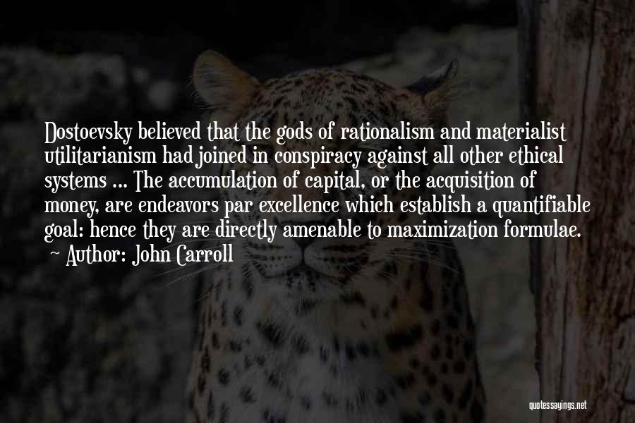 Utilitarianism Quotes By John Carroll