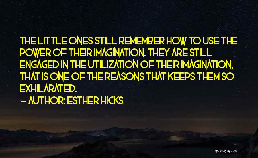 Utilization Quotes By Esther Hicks