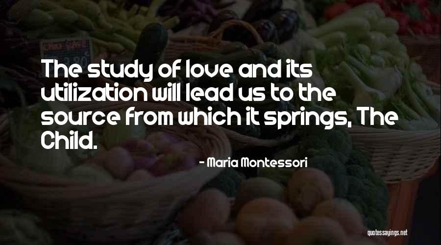 Utilization Quotes By Maria Montessori