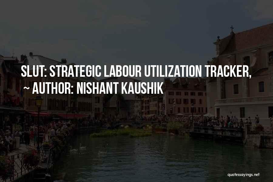 Utilization Quotes By Nishant Kaushik