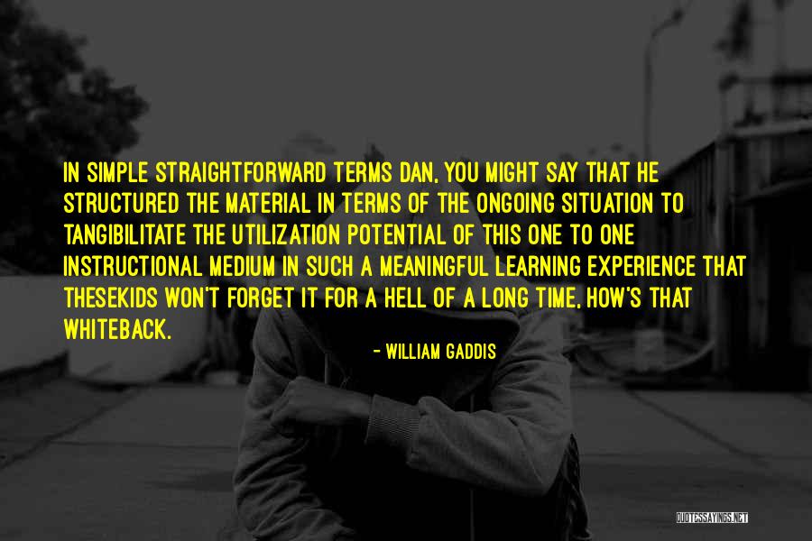 Utilization Quotes By William Gaddis