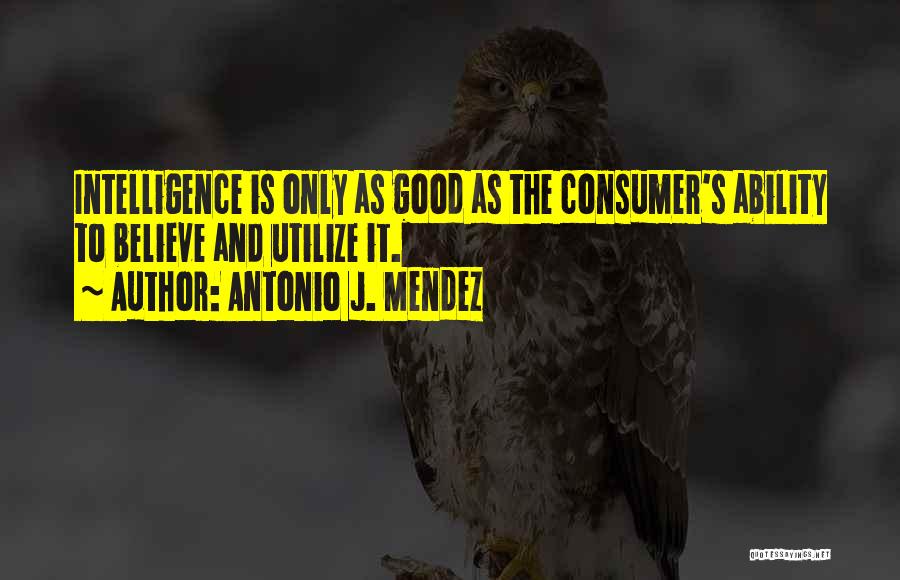 Utilize Quotes By Antonio J. Mendez