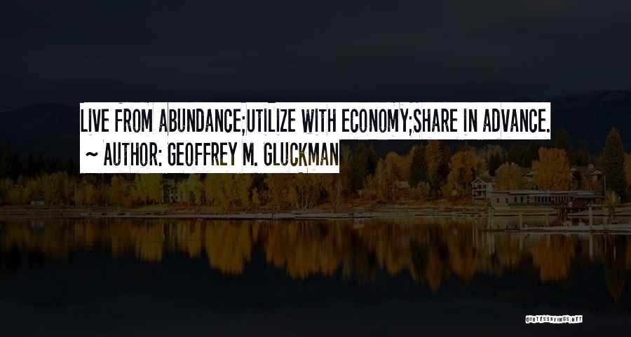 Utilize Quotes By Geoffrey M. Gluckman