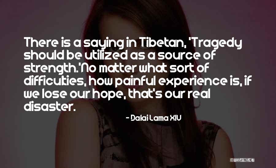 Utilized Source Quotes By Dalai Lama XIV Utilized Source Quotes By Dalai Lama XIV