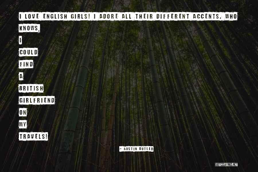 Utjecati Engleski Quotes By Austin Butler Utjecati Engleski Quotes By Austin Butler