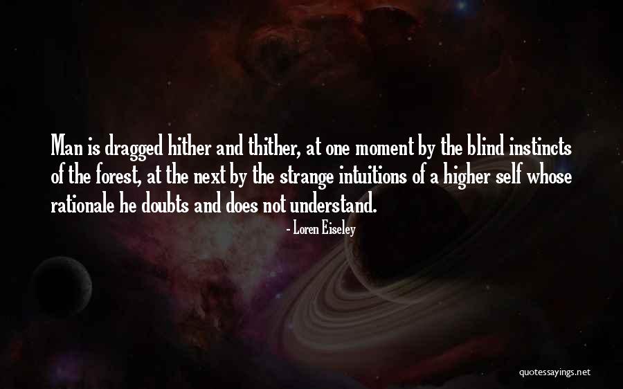 Utjecati Engleski Quotes By Loren Eiseley Utjecati Engleski Quotes By Loren Eiseley