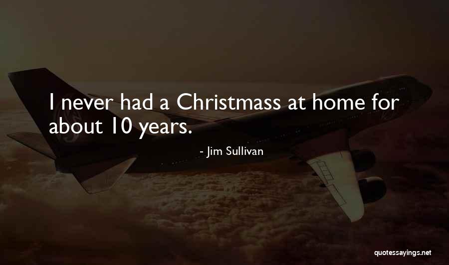 Utjeha Apartmani Quotes By Jim Sullivan Utjeha Apartmani Quotes By Jim Sullivan